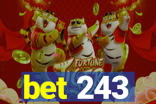 bet 243